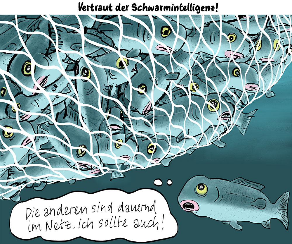 Vertraut der Schwarmintelligenz!